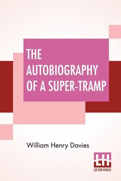 The Autobiography Of A Super-Tramp - Davies, William Henry