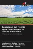 Zonazione del rischio agroclimatico per la coltura della soia