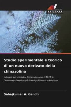 Studio sperimentale e teorico di un nuovo derivato della chinazolina - Gandhi, Sahajkumar A.