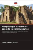 Morphologie urbaine et sens de la communauté :