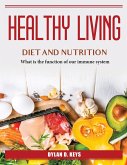 Healthy Living Diet and Nutrition: What is the function of our immune system