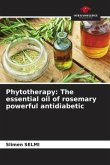 Phytotherapy: The essential oil of rosemary powerful antidiabetic