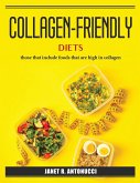 Collagen-friendly diets: those that include foods that are high in collagen