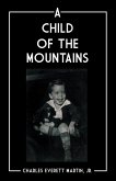 A CHILD OF THE MOUNTAINS
