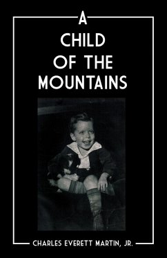 A CHILD OF THE MOUNTAINS - Martin, Charles Everettt