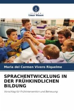 SPRACHENTWICKLUNG IN DER FRÜHKINDLICHEN BILDUNG - Vivero Riquelme, María del Carmen