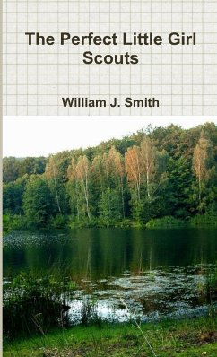 The Perfect Little Girl Scouts - Smith, William J.