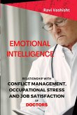 Emotional Intelligence - Relationship with Conflict Management, Occupational Stress and Job Satisfaction of Doctors