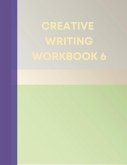 CREATIVE WRITING WORKBOOK 6
