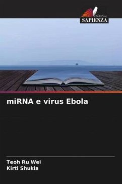 miRNA e virus Ebola - Wei, Teoh Ru;Shukla, Kirti