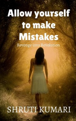 Allow yourself to make mistakes - Kumari, Shruti