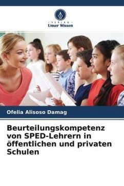 Beurteilungskompetenz von SPED-Lehrern in öffentlichen und privaten Schulen - Damag, Ofelia Alisoso