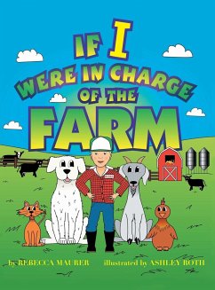 If I Were In Charge Of The Farm - Maurer, Rebecca