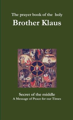 The prayer book of the holy Brother Klaus - Sufi Path of Love