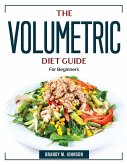 The Volumetric Diet Guide: For Beginners