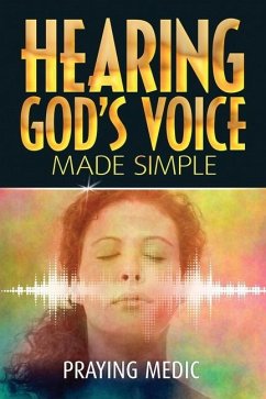 Hearing God's Voice Made Simple - Medic, Praying