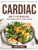 Cardiac Diet Cookbook: Heart-Healthy and Low Sodium Recipes