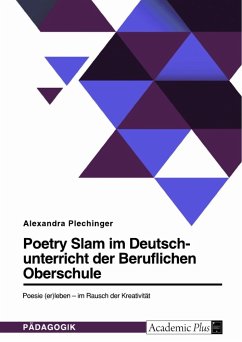Poetry Slam im Deutschunterricht der Beruflichen Oberschule