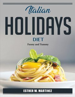 Italian holidays diet: Funny and Yummy - Esther W Martinez