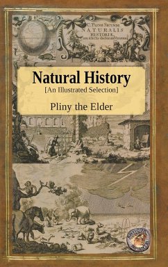 Natural History - An Illustrated Selection - The Elder, Pliny