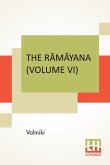 The R¿m¿yana (Volume VI)