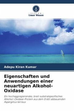 Eigenschaften und Anwendungen einer neuartigen Alkohol-Oxidase - Kumar, Adepu Kiran