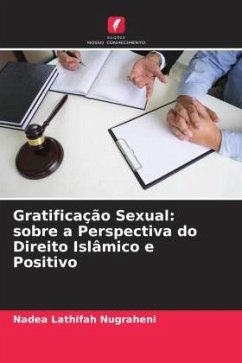 Gratificação Sexual: sobre a Perspectiva do Direito Islâmico e Positivo - Nugraheni, Nadea Lathifah