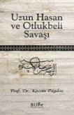 Uzun Hasan ve Otlukbeli Savasi