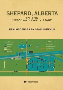 Shepard, Alberta in the 1930s and Early 1940s: Reminiscences by Stan Humenuk - Humenuk, Stan