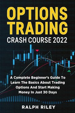 Options Trading Crash Course 2022 - Riley, Ralph