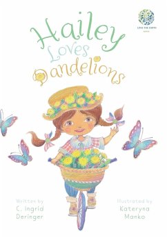 Hailey Loves Dandelions - Deringer, C. Ingrid