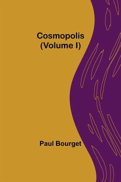 Cosmopolis (Volume I) - Bourget, Paul