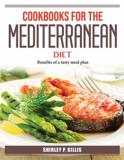 Cookbooks For The Mediterranean Diet: Benefits of a tasty meal plan - Shirley P Gillis