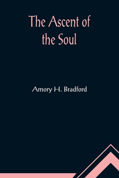 The Ascent of the Soul - H. Bradford, Amory