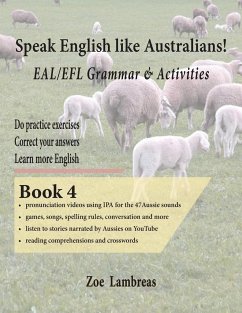 Speak English Like Australians! EAL/EFL Grammar & Activities Textbook 4 - Lambreas, Zoe