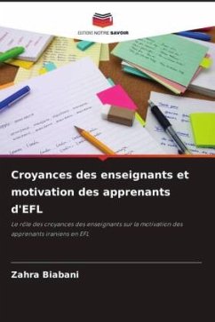 Croyances des enseignants et motivation des apprenants d'EFL - Biabani, Zahra