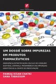 UM DOSSIÊ SOBRE IMPUREZAS EM PRODUTOS FARMACÊUTICOS