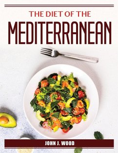 The Diet of the Mediterranean - John J Wood