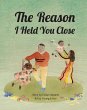 The Reason I Held You Close - Bild 1