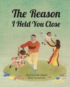 The Reason I Held You Close - Garland, Evelyn E