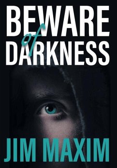 Beware of Darkness - Maxim, Jim