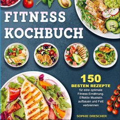 Fitness Kochbuch - Sophie Drescher