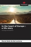 In the heart of Europe : a life story