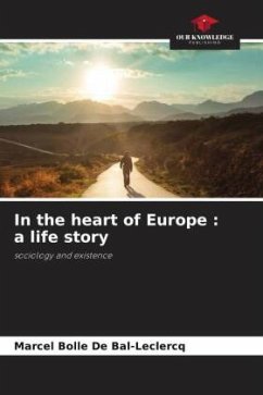 In the heart of Europe : a life story - Bolle De Bal-Leclercq, Marcel