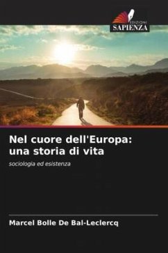 Nel cuore dell'Europa: una storia di vita - Bolle De Bal-Leclercq, Marcel