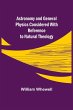 Astronomy and General Physics... - Bild 1