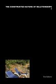 The Constructed Nature of Relationships, 5 The Constructed Nature of Relationships, 5