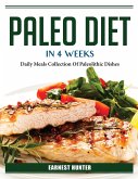 Paleo Diet In 4 Weeks: Daily Meals Collection Of Paleolithic Dishes