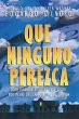 Que Ninguno Perezca (eBook, ePUB) - Bild 1