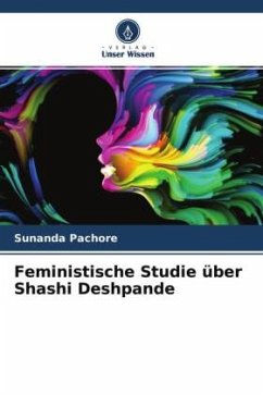 Feministische Studie über Shashi Deshpande - Pachore, Sunanda